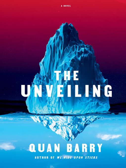 Title details for The Unveiling by Quan Barry - Available